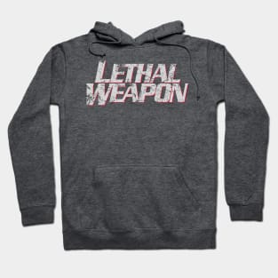 Lethal Weapon Titles (stacked version, weathered) Hoodie